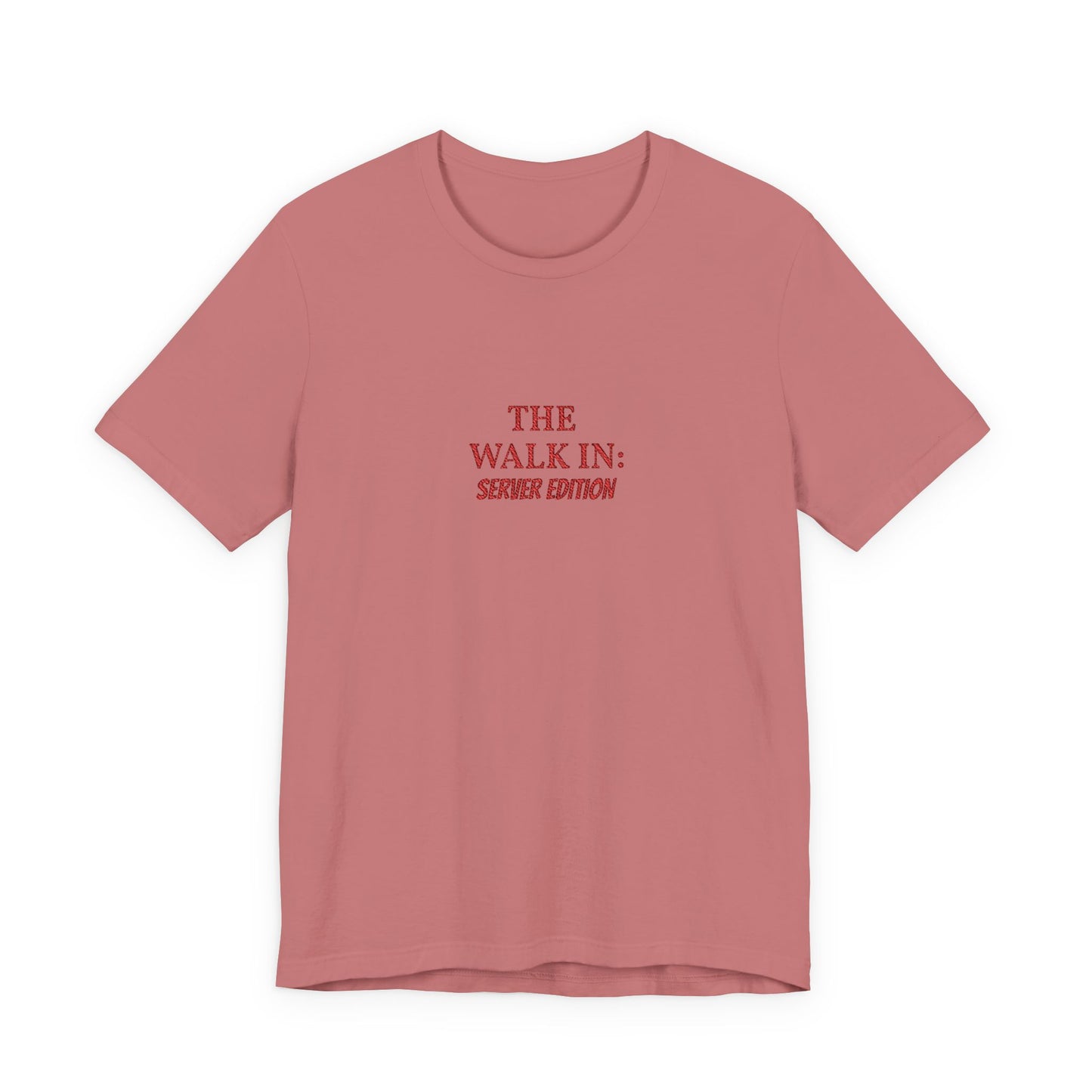 The Walk In: Server Edition Tee